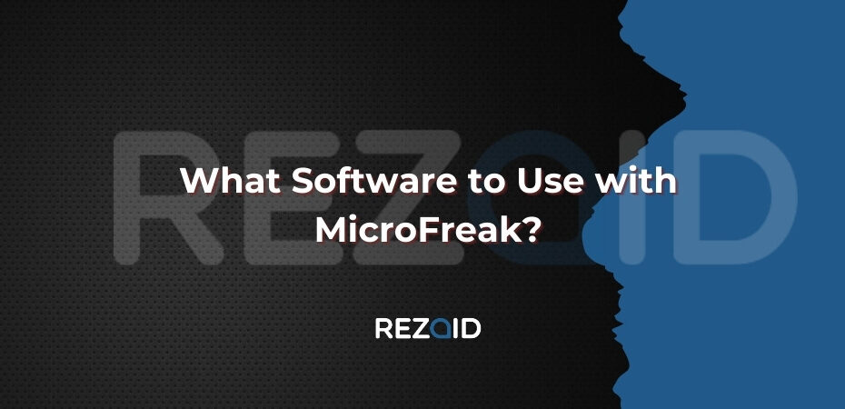 What Software to Use with MicroFreak