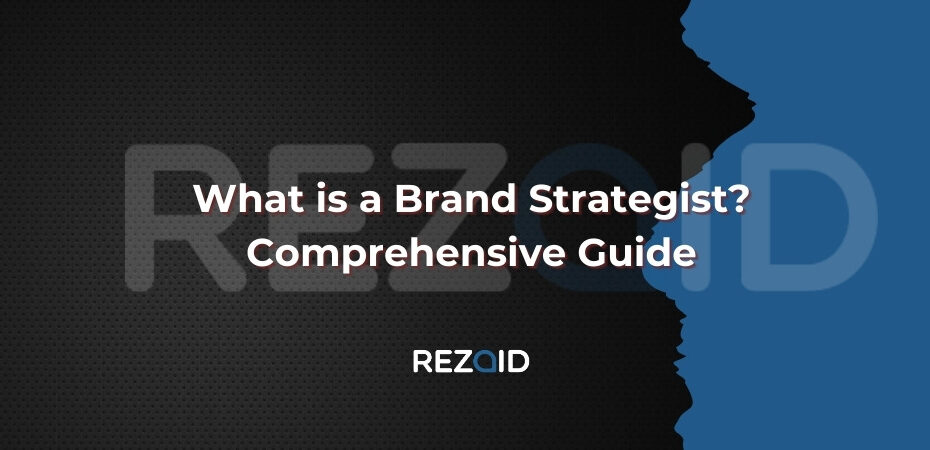 What is a Brand Strategist_ Comprehensive Guide