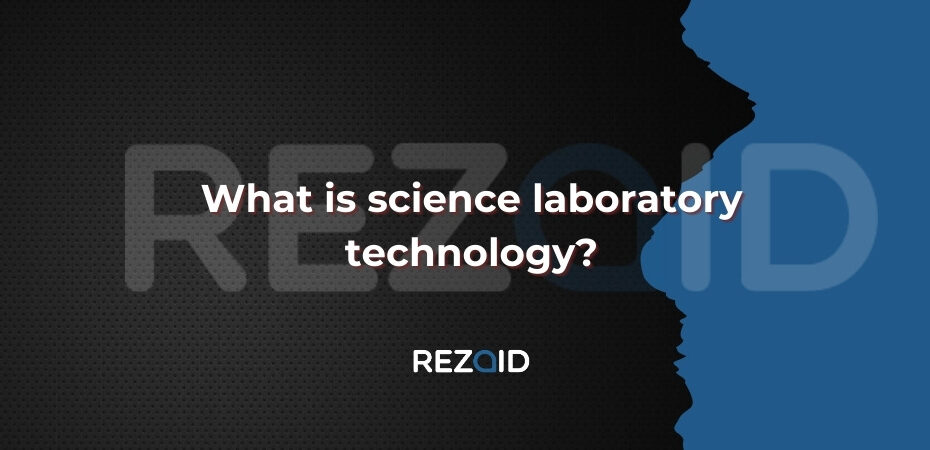 What is science laboratory technology