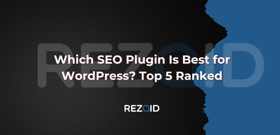Which SEO Plugin Is Best for Wordpress