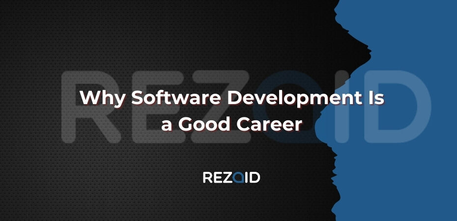 Why Software Development is a good career