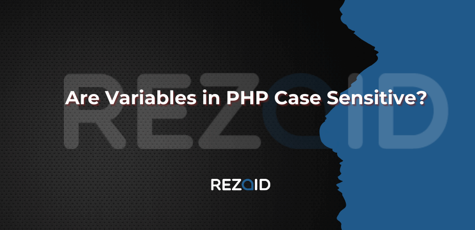 Are Variables in PHP Case Sensitive?