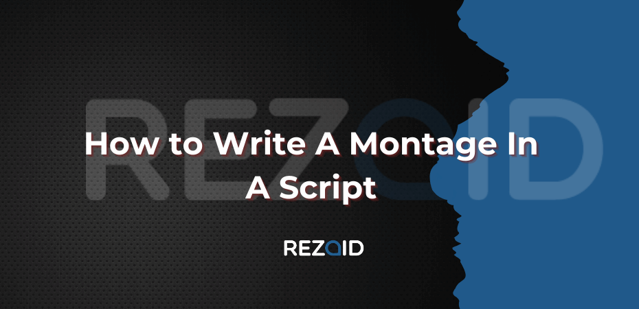 How to Write A Montage In A Script (1)