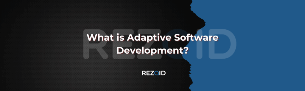 What is Adaptive Software Development