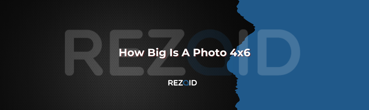 How Big Is A Photo 4x6