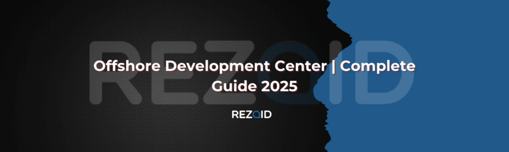 Offshore Development Center | Complete Guide 2025