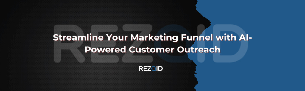 Streamline Your Marketing Funnel with AI-Powered Customer Outreach