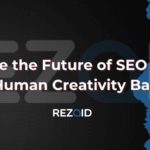 What Will Be the Future of SEO Automation and Human Creativity Balance