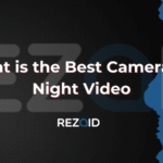 What is the Best Camera for Night Video