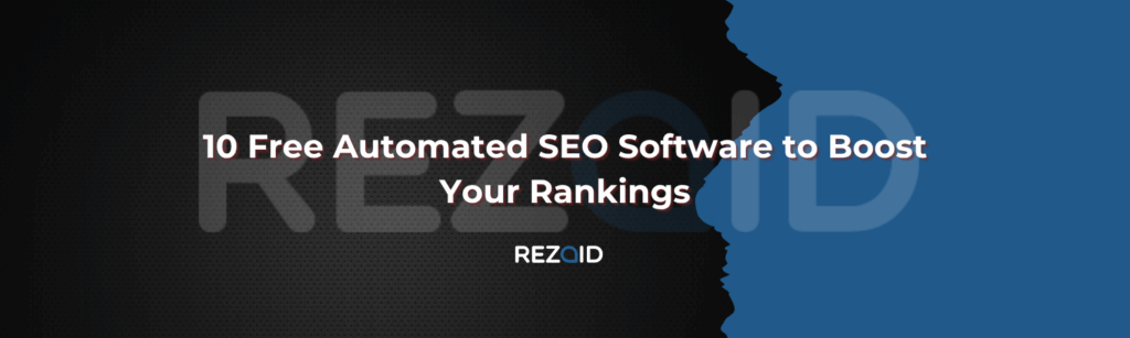 10 Free Automated SEO Software to Boost Your Rankings