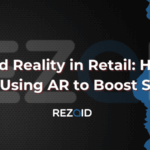Augmented Reality in Retail How Brands Are Using AR to Boost Sales